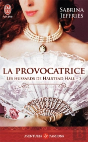 Les Hussards De Halstead Hall T.3 ; La Provocatrice