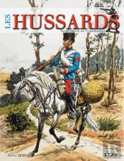 Les Hussards Du 17e Siecle Au 3e Millenaire