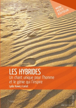 Bertrand.pt - Les Hybrides ; Un Chant Unique Pour L'Homme Et Le Génie Qui L'Inspire