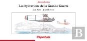 Les Hydravions De La Grande Guerre