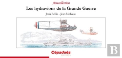 Bertrand.pt - Les Hydravions De La Grande Guerre