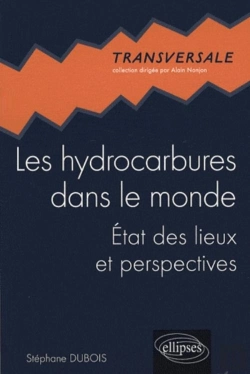Bertrand.pt - Les Hydrocarbures Dans Le Monde. État Des Lieux Et Perspectives