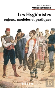Les Hygiénistes ; Enjeux, Modèles Et Pratiques