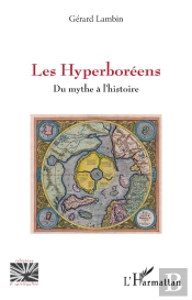 Les Hyperboréens : Du Mythe À L'Histoire