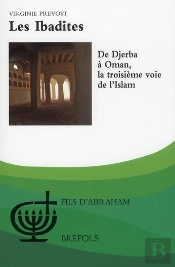 Les Ibadites ; De Djerba À Oman, La Troisième Voie De L'Islam