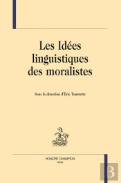 Les Idées Linguistiques Des Moralistes