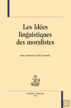 Bertrand.pt - Les Idées Linguistiques Des Moralistes