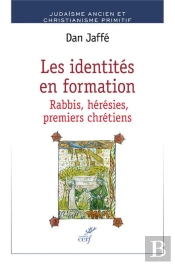 Les Identités En Formation ; Rabbis, Hérésies, Premiers Chrétiens