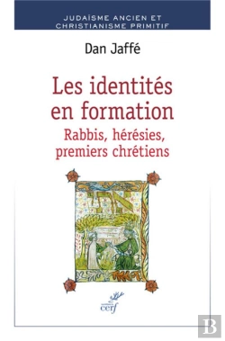 Bertrand.pt - Les Identités En Formation ; Rabbis, Hérésies, Premiers Chrétiens