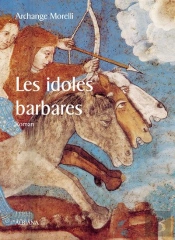 Les Idoles Barbares