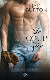 Les Idoles Du Stade T.2 ; Le Coup Sur