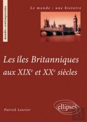 Les Îles Britanniques Aux Xixe Et Xxe Siècle