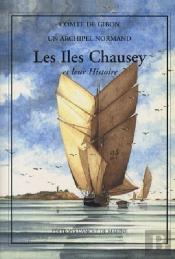 Les Îles Chausey Et Leur Histoire