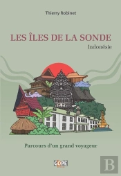 Les Îles De La Sonde (Indonésie) : Parcours D'Un Grand Voyageur