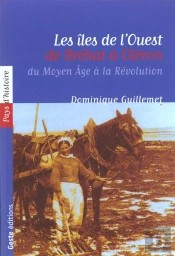 Les Iles De L'Ouest De Brehat A Oleron Du Moyen Age A La Revolution