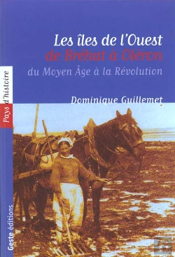 Bertrand.pt - Les Iles De L'Ouest De Brehat A Oleron Du Moyen Age A La Revolution