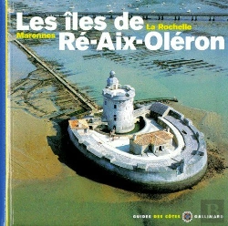 Bertrand.pt - Les Îles De Ré-Aix-Oléron ; La Rochelle, Marennes