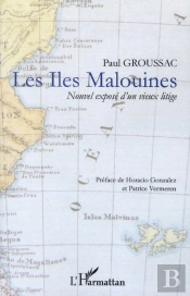 Les Îles Malouines ; Nouvel Exposé D'Un Vieux Litige