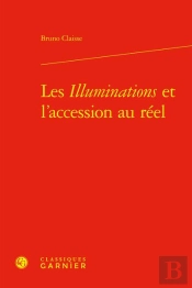 Les Illuminations Et L'Accession Au Réel