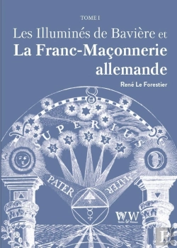 Bertrand.pt - Les Illuminés De Bavière Et La Franc-Maçonnerie Allemande Tome 1