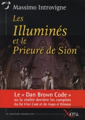 Les Illumines Et Le Prieure De Sion : Realite Derrière Les Complots Da Vinci