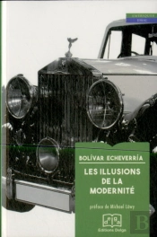 Les Illusions De La Modernite