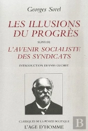 Les Illusions Du Progrès ; L'Avenir Socialiste Des Syndicats