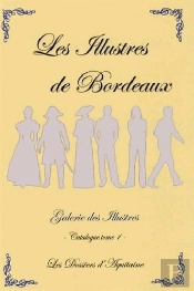 Les Illustres De Bordeaux - Catalogue T.1