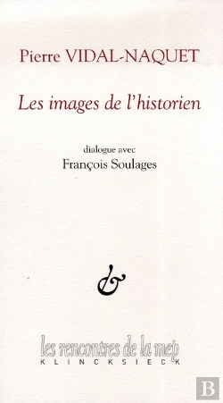 Bertrand.pt - Les Images De L'Historien : Dialogue Avec François Soulages