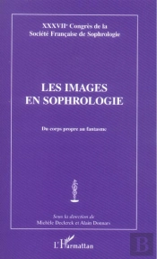 Les Images En Sophrologie ; Du Corps Propre Au Fantasme