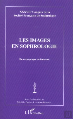 Bertrand.pt - Les Images En Sophrologie ; Du Corps Propre Au Fantasme