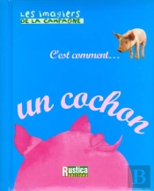Les Imagiers Rustica ; Le Cochon