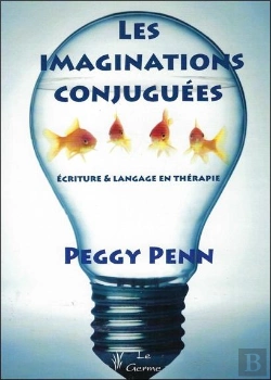 Bertrand.pt - Les Imaginations Conjuguees - Ecriture & Langage En Therapie
