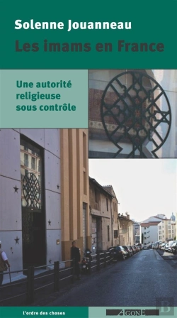 Bertrand.pt - Les Imams En France ; Une Autorité Religieuse Sous Contrôle