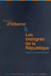 Les Immigrés De La République ; Impasses Du Multiculturalisme
