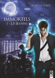 Les Immortels Tome 1 : Les Bannis