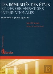 Les Immunités Des États Et Des Organisations Internationales ; Immunités Et Procès Équitable