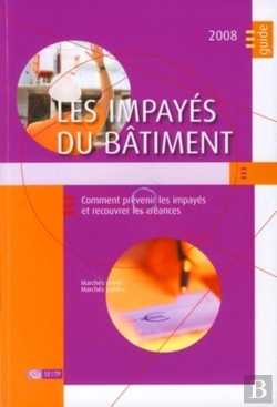 Bertrand.pt - Les Impayés Du Bâtiment Avec Cd-Rom ; Comment Prévenir Les Impayés Et Recouvrer Les Créances