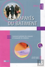 Les Impayes Du Batiment - Comment Prevenir Les Impayes Et Recouvrer Les Creances