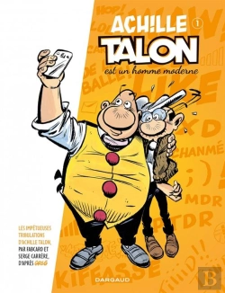 Bertrand.pt - Les Impétueuses Tribulations D'Achille Talon Tome 1 : Achille Talon Est Un Homme Moderne