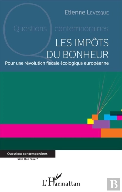 Bertrand.pt - Les Impots Du Bonheur - Pour Une Revolution Fiscale Ecologique Europeenne