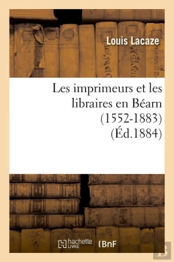 Bertrand.pt - Les Imprimeurs Et Les Lib En Bearn Edition 1884