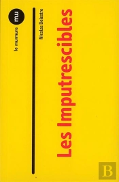 Les Imputrescibles