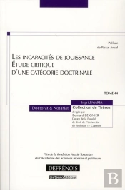 Les Incapacités De Jouissance; Étude Critique D'Une Catégorie Doctrinale