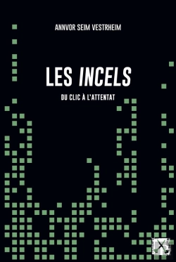 Bertrand.pt - Les Incels : Du Clic À L'Attentat