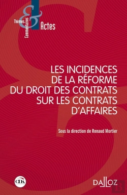 Bertrand.pt - Les Incidences De L'Ordonnance 10/2/16 Sur Les Contrats D'Affaire