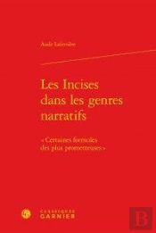 Les Incises Dans Les Genres Narratifs ; 'Certaines Formules Des Plus Prometteuses'