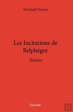 Bertrand.pt - Les Incitations De Belphégor : Théâtre