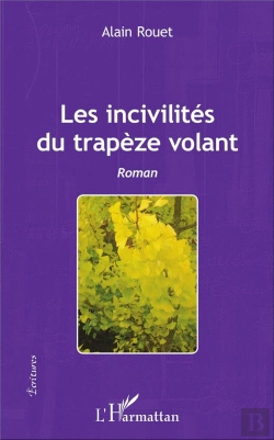 Bertrand.pt - Les Incivilités Du Trapèze Volant