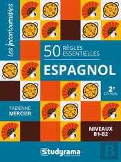 Les Incontournables - 50 Regles Essentielles  Espagnol - Niveaux B1-B2
